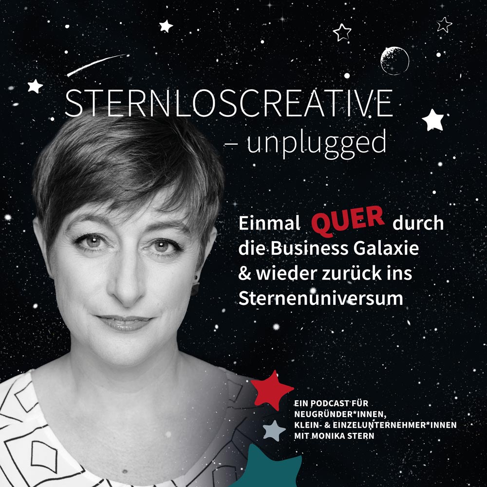 Podcast sternloscreative – unplugged – der Podcast für Neugründerinnen, Klein- & Einzelunternehmerinnen